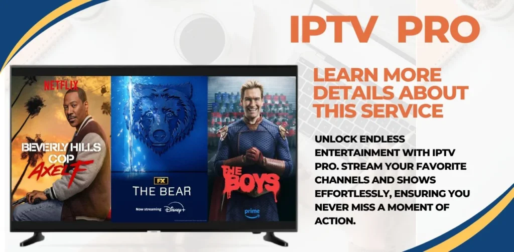 IPTV Pro : Learn More Details About This Service